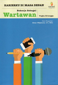 Image of Karierku Di Masa Depan : Bekerja Sebagai Wartawan