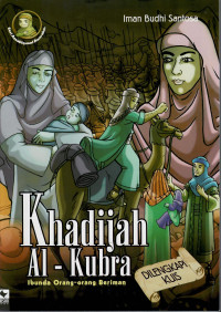 Image of Khadijah Al-Kubra : Ibunda Orang-Orang Beriman