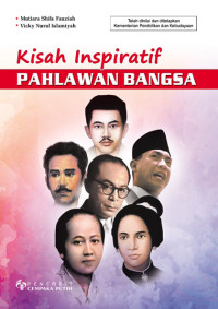 Image of Kisah Inspiratif Pahlawan Bangsa