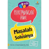Image of Panduan Guru & Ortu:Perkembangan Anak : Masalah Dan Solusinya