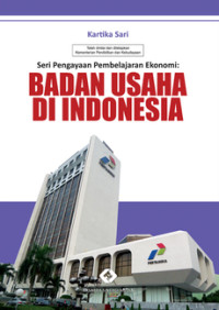 Image of Seri Pengayaan Pembelajaran Ekonomi : Badan Usaha Di Indonesia