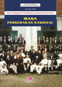 Image of Seri Pengayaan Pembelajran Sejarah Indonesia : Masa Pergerakan Nasional